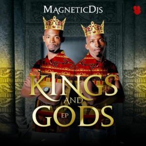 Magnetic DJ's - Kings and Gods EP