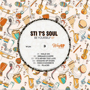 STI T's Soul - Be Yourself EP