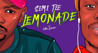 Semi Tee – Lemonade (feat. Ma Lemon)