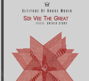 Sir Vee the Great - Untold Story EP