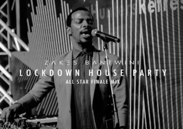 Zakes Bantwini - Lockdown House Party (All Star Finale Mix)