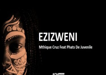 Mthique Cruz & Phats De Juvenile - Ezizweni