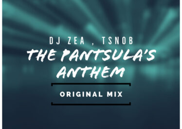 DJ Zea & Tsnob - The Pantsula's Anthem