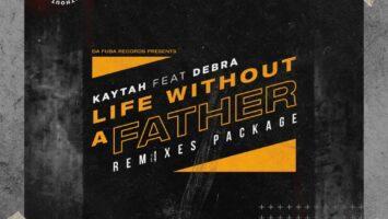Kaytah, Debra - Life Without A Father (KingDonna Afro Remix)