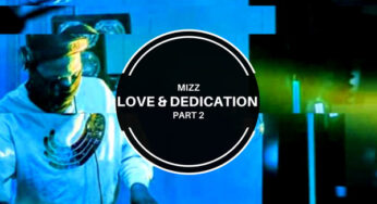 Mizz – Love & Dedication Part 2