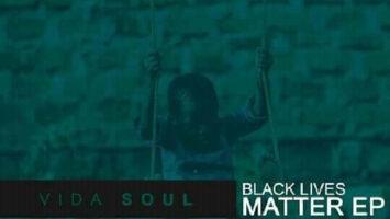 Vida-soul - Black Lives Matter EP