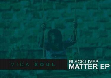 Vida-soul - Black Lives Matter EP