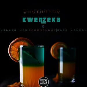 Vusinator - Kwenzeka (feat. KillerKau, Jadenfunky & Jobe London)