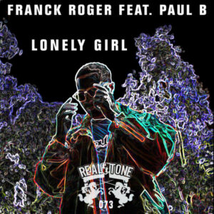 Franck Roger & Paul B - Lonely Girl (Original Mix)