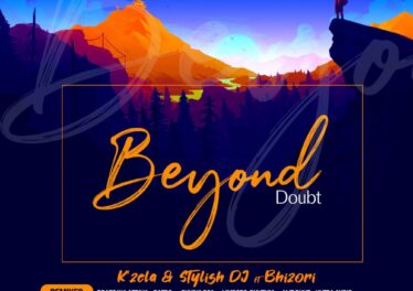 K'zela & Stylish Dj feat. Bhizori - Beyond Doubt (Remixes)