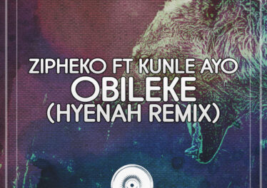 ZiPheko & Kunle Ayo - Obileke (Hyenah Remix)