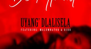 De Mthuda – Uyang’dlalisela (feat. MalumNator & Bibo)