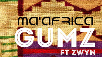 Gumz feat. Zwyn - Ma' Africa (Original Mix)