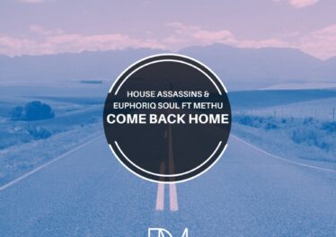 House Assassins SA & Euphoriq Soul - Come Back Home (feat. Methu)