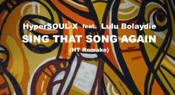 HyperSOUL-X & Lulu Bolaydie – Sing That Song Again (Ht Remake)