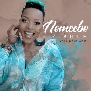Nomcebo Zikode - Xola Moya Wam' (feat. Master KG)
