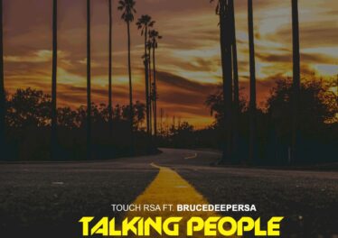 Touch RSA - Talking People (feat. BruceDeeperSA)