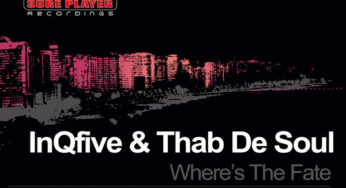 InQfive & Thab De Soul – Where’s The Fate (Original Mix)
