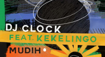 DJ Clock – Mudih (feat. Kekelingo)