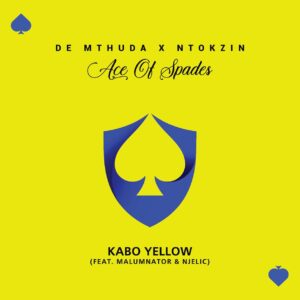 De Mthuda & Ntokzin - Kabo Yellow (feat. MalumNator & Njelic)