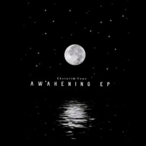 EKstatiQ Tone - Awakening EP