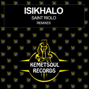 Saint Riolo - Isikhalo (Remixes)