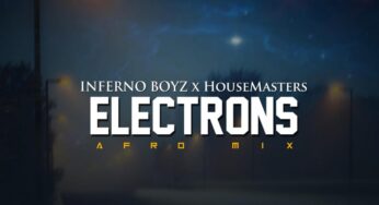 Inferno Boyz & HouseMasters – Electrons (Afro Mix)