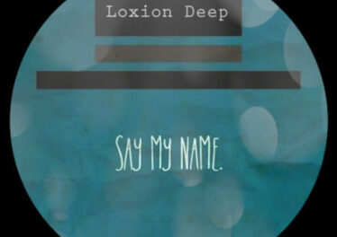 Loxion Deep - Say My Name (Original Mix)