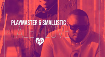 Playmaster & Smallistic – A Tale Of Love EP