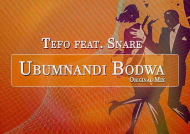 Tefo Feat. Snare - Ubumnandi Bodwa (Original Mix)