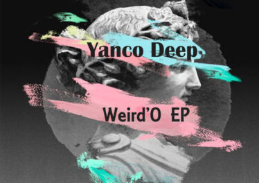 Yanco Deep - Weird'O EP