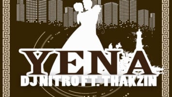 DJ Nitro - Yena (feat. Thakzin)