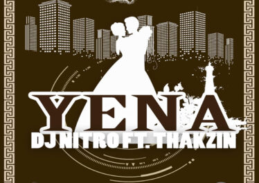 DJ Nitro - Yena (feat. Thakzin)