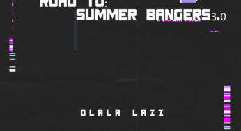 Dlala Lazz – Road To: Summer Bangers 3.0