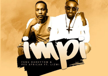 Fang DaRhythm & Pex Africah - Impi (feat. Lizwi)