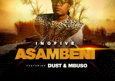 InQfive & Dust - Asambeni (feat. Mbuso)