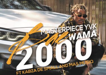 Masterpiece YVK - Bae Wama 2000 (feat. Kabza De Small & Mas Musiq)
