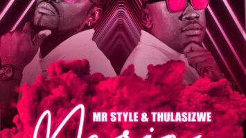 Mr Style & Thulasizwe - Maria