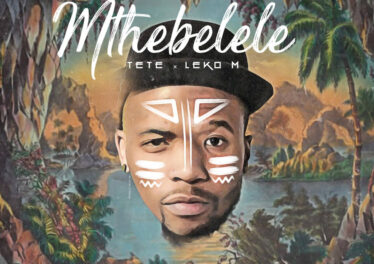 Tete & Leko M - Mthebelele