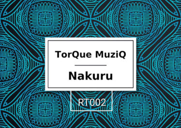 TorQue MuziQ - Nakuru (Original Mix)