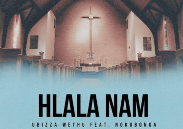 UBiza Wethu - Hlala Nami (feat. Nokubonga)