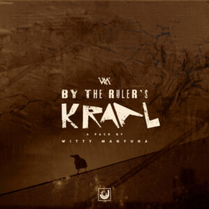 Witty Manyuha - By the Ruler's Kraal EP