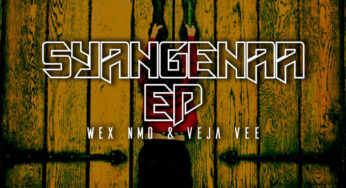 Wex Nmo & Veja Vee – Syangenaa EP