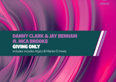 Danny Clark, Jay Benham, Nica Brooke - Giving Only (Atjazz Mix)
