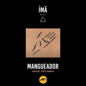 Ímã, Cacau de Sá - Mangueador (Parcel SWZ Remix)