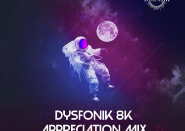 DysFonik - 8K Appreciation Mix