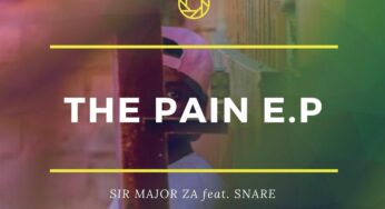 Sir Major ZA – The Pain EP