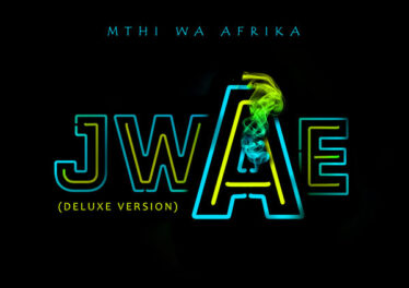 Mthi Wa Afrika - Jwae (Deluxe Version)