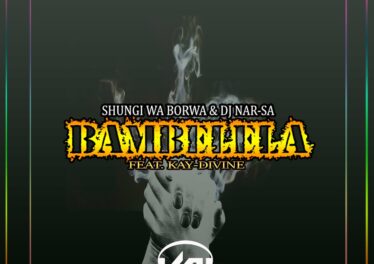 Shungi Wa Borwa & Dj Nar-SA - Bambelela (feat. Kay-Divine)