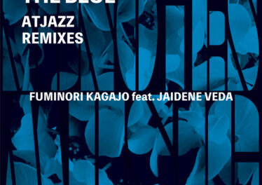 Fuminori Kagajo & Jaidene Veda - The Blue (Atjazz Remixes)